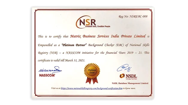 Matrix is empanelled as a Platinum Partner Background Checker (EBC) of NSR- a NASSCOM initiative